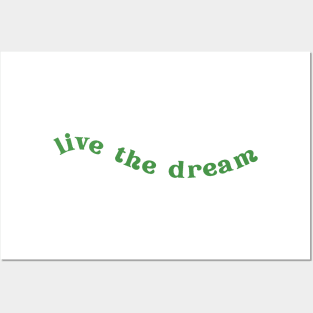 Live the Dream | Green Posters and Art